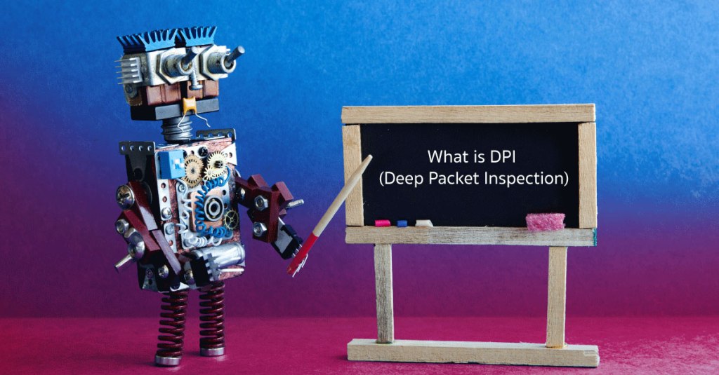 การทำงานของ DPI (DEEP PACKET INSPECTION)